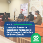 Unespar fomenta internacionalização e debate oportunidades de intercâmbio