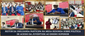 Reitor da UniLuanda participa em mesa-redonda sobre Políticas de Acesso da Juventude ao Ensino Superior