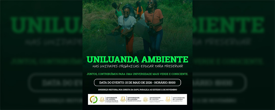 IV Edição do Programa UniLuanda Ambiente: Preservar Para Educar
